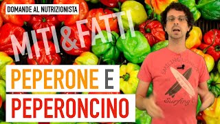 Peperone e peperoncino miti e fatti [upl. by Hackett]