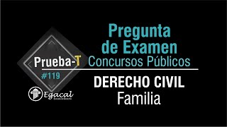 Pregunta de Examen DERECHO CIVIL Familia  PRUEBAT  119 [upl. by Neellek992]