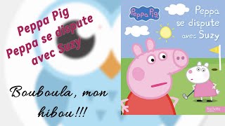 Je lis « Peppa Pig Peppa se dispute avec Suzy » [upl. by Eelegna497]