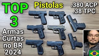 TOP 3 Armas Pistolas no Brasil em 2024 380 acp e 38 tpc Taurus CZ vs GLOCK [upl. by Zaslow]