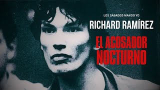 Richard Ramirez El acosador nocturno [upl. by Artim]