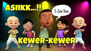 KEWER KEWER versi UPIN IPIN [upl. by Eidoc259]