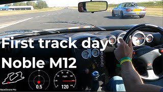 First track day in my Noble M12 GTO3R Bedford Autodrome NOVICE DRIVING [upl. by Nomzed493]