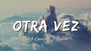 Zion amp Lennox ft J Balvin  Otra Vez LyricsLetra [upl. by Petta150]