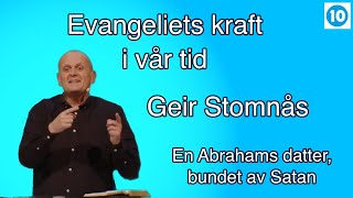 Bundet av Satan  Geir Stomnås  Evangeliets kraft i vår tid  Kanal 10 161124 [upl. by Thacker]