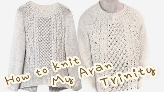 How to knit…Aran pattern sweater 아란 패턴 스웨터 뜨기 튜토리얼 [upl. by Aivekal]