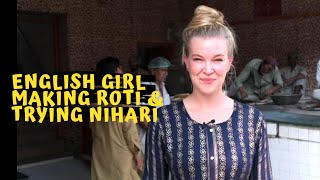 LAHORE  English Girl making roti amp trying Nihari in Pakistan [upl. by Eseerehs]