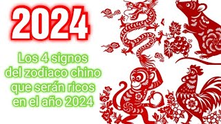 HOROSCOPO CHINO 2024  Los 4 signos del zodiaco chino que serán ricos en el año 2024 [upl. by Daugherty]