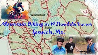 WILLOWDALE FOREST MOUNTAIN BIKING IPSWICH MA [upl. by Emearg]