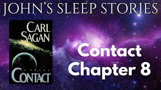 Sleep Story  Carl Sagans Contact Chapter 8  Johns Sleep Stories [upl. by Starlene]