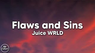 Juice WRLD  Flaws and Sins Lyrics [upl. by Onofredo]