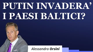 Putin invaderà i Paesi baltici [upl. by Ecerahs]