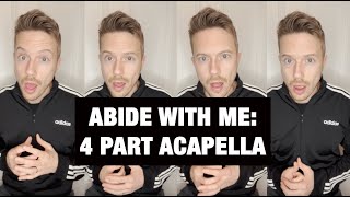 Abide With Me in 4part acapella harmony [upl. by Marjory99]