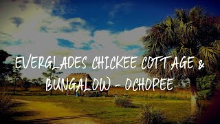 Everglades Chickee Cottage amp Bungalow  Ochopee Review  Ochopee  United States of America [upl. by Grishilde]