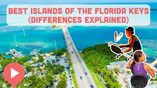 Best Islands of the Florida Keys Differences Explained [upl. by Burnley]