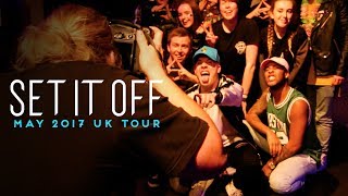 Set It Off  May 2017 UK Tour [upl. by Arfihs834]