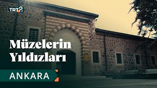 Anadolu Medeniyetleri Müzesi  Müzelerin Yıldızları  2 Bölüm [upl. by Chariot]