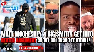 MATT MCCHESNEY amp BIG SMITTY GET INTO HEATED ARGUMENT ABOUT COLORADO FOOTBALL  THE COACH JB SHOW [upl. by Nomihs]