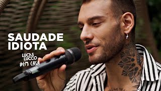 Lucas Lucco  Saudade Idiota EmCasa  Cante Comigo [upl. by Ahsyia812]