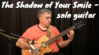 The Shadow of Your Smile  solo jazz guitar  lesson available quotLove Theme from The Sandpiperquot [upl. by Rahr]