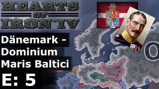 Hearts of Iron 4  Dänemark  Dominium Maris Baltici  E5 [upl. by Haidabej]