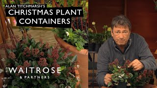 Alan Titchmarshs Christmas Plant Containers  Waitrose [upl. by Clerc]