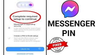 Complete Required Setup To Continue Messenger  Pin Setup  fix [upl. by Eelidnarb]