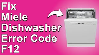 Miele Dishwasher Error Code F12 Water Intake Problem Troubleshoot Guide And How To Get Rid Of It [upl. by Nerhe]