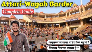 Attari  Wagah Border Parade  Complete Guide  IndiaPakistan Border  DELHI TO NEXT [upl. by Lissie]