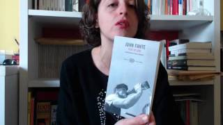 Da dove inziare a leggere i libri di JOHN FANTE [upl. by Rihana]