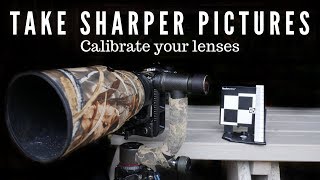 How to take sharper pictures  calibrate your lenses [upl. by Einttirb]