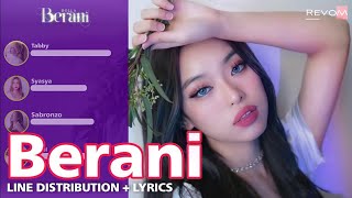 DOLLA  Berani Line Distribution  Lyrics [upl. by Herod]