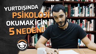 Yurtdışında Psikoloji Okumak İçin 5 Neden [upl. by Nacul]