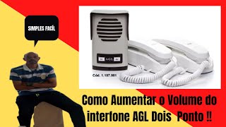 Como Aumentar o Volume do Interfone AGL Dois Ponto [upl. by Adamson178]