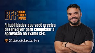 4 habilidades que você precisa desenvolver para conquistar a aprovação no Exame CFC [upl. by Eelatan]