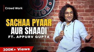 Finding Sacha Pyaar in Shaadi  StandUp Comedy by Appurv Gupta Aka GuptaJi [upl. by Toiboid]