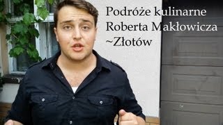 Podróże kulinarne Roberta Makłowicza Złotów [upl. by Hasin]