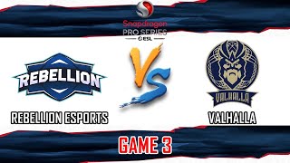 REBELLION ESPORTS VS VALHALLA  GAME 3  SNAPDRAGON PRO SERIES SEASON 6  RBL VS VAL BM [upl. by Vitek]