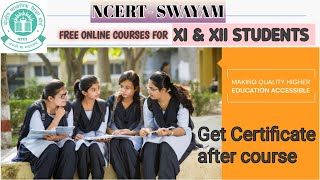 NCERT SWAYAM FREE ONLINE COURSE FOR GRADES XI amp XII STUDENTS [upl. by Vivianne]