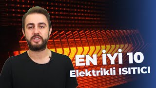 En İyi 10 Elektrikli Isıtıcı  Cebinizi Yakmayan Enerji Tasarrufu Sağlayan Elektrikli Isıtıclar [upl. by Anitnelav655]