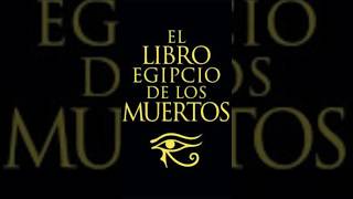 EL LIBRO DE LOS MUERTOS TEXTO SAGRADO EGIPCIO egypt history [upl. by Alten]