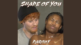 Shape of You Parody [upl. by Edahs]