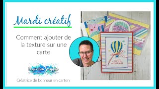 Comment ajouter de la texture sur une carte  StampinUp [upl. by Nhguahs]