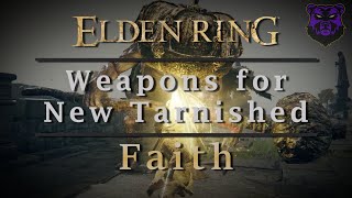 Faith Weapons for New Tarnished [upl. by Leigha765]