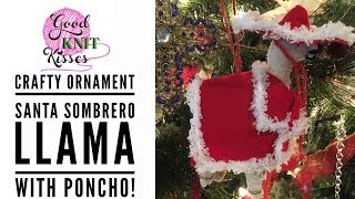 Santa Sombrero Llama Ornament with poncho LlamaLove [upl. by Hortensia913]