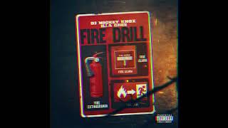 DJ Mickey Knox X Illa Ghee Fire Drill Official Audio [upl. by Sevein]