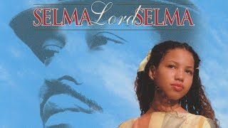 Selma Lord Selma 1999  Full Movie [upl. by Yenitsed]