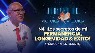 N4 ¡LOS SECRETOS DE MI PERMANENCIA LONGEVIDAD Y ÉXITO Apóstol Nahum Rosario [upl. by Court637]