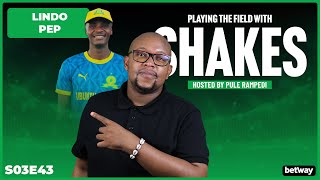 PTFWShakes S3EP43 Kaizer Chiefs Lindo Pep Moegoe of the week amp more [upl. by Novello]