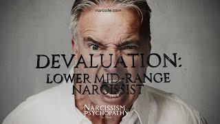 Devaluation  Lower Mid Range Narcissist [upl. by Remark694]